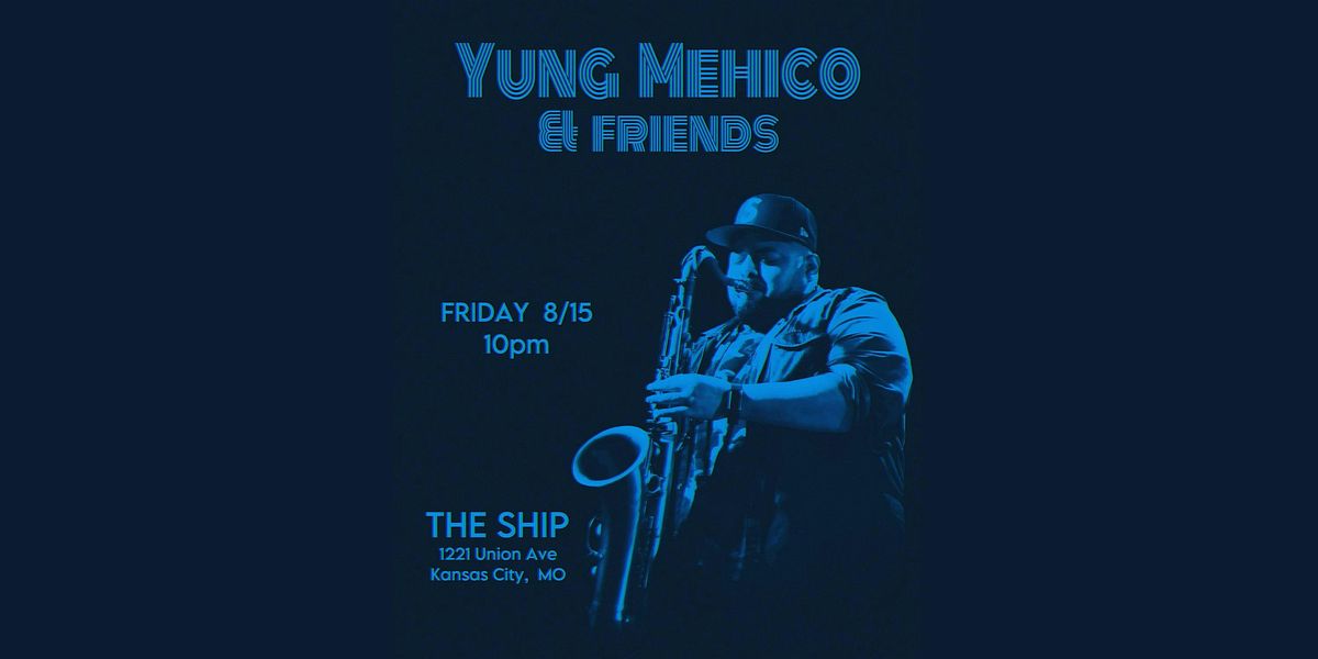 Matt Carrillo: YUNG MEHICO & FRIENDS., 15 August | Event in Kansas City | AllEvents