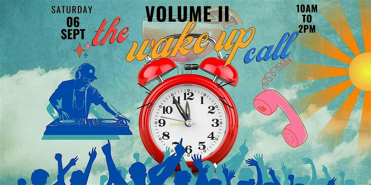 THE WAKE UP CALL VOLUME II, 6 September | Event in Washington | AllEvents