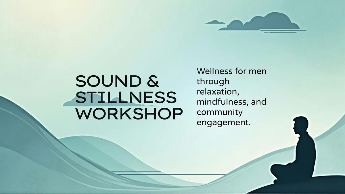 ‍‍Sound & Stillness Wellbeing Session for Blokes – No Faff, Just Relax, 15 November | Event in Worthing