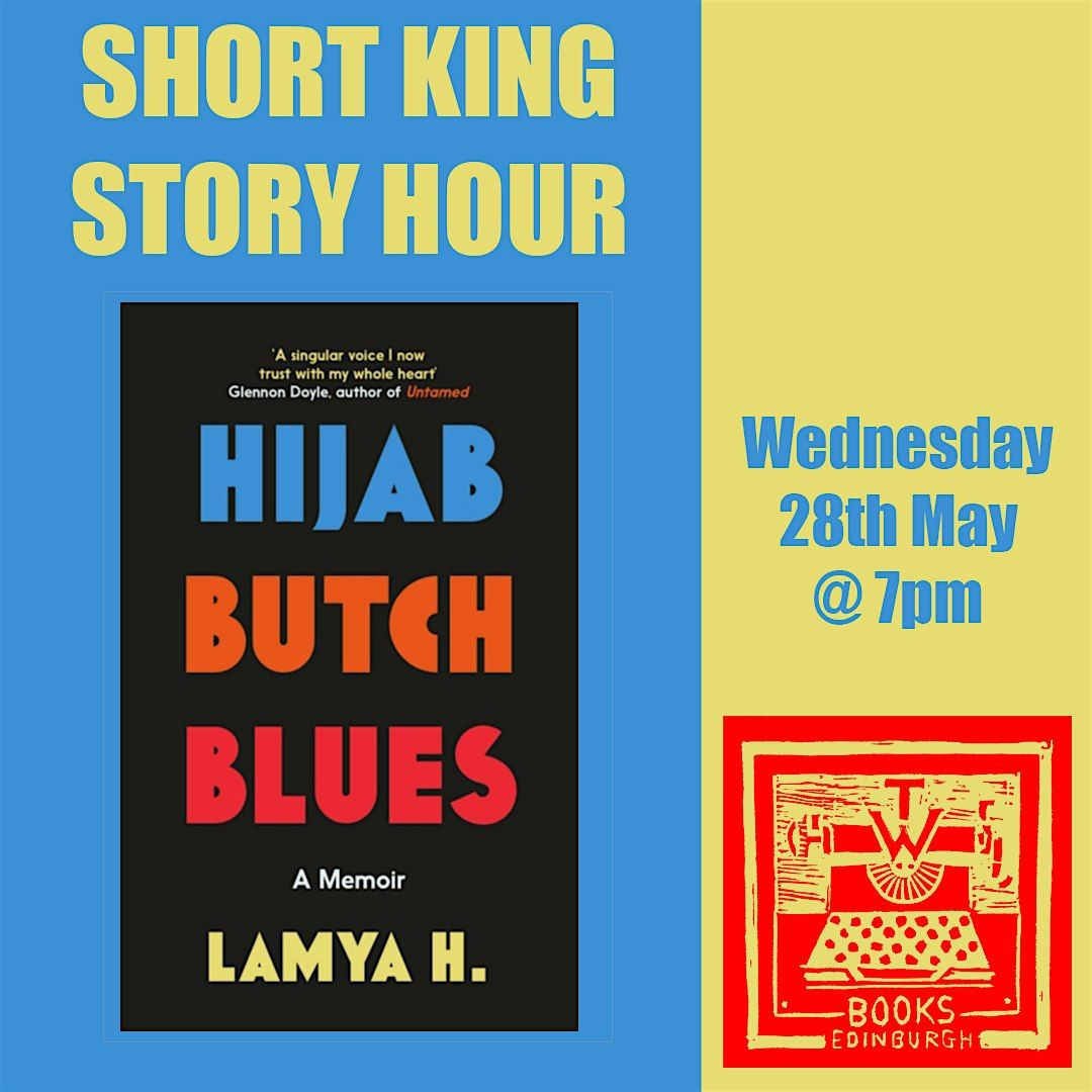 Short King Story Hour: Hijab Butch Blues by Lamya H, 28 May | Event in Edinburgh | AllEvents