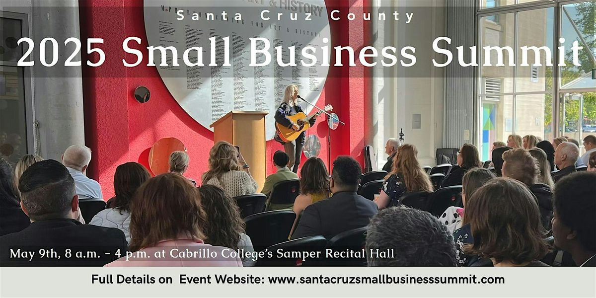 2025 Santa Cruz County Small Business Summit, 9 May | Event in Aptos | AllEvents