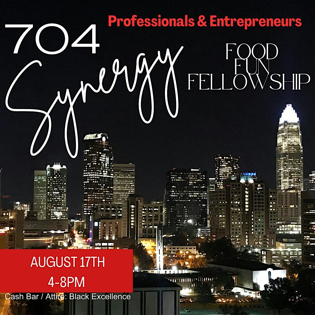 1st Annual 704 Synergy Event & Dinner, 17 August | Event in Charlotte | AllEvents