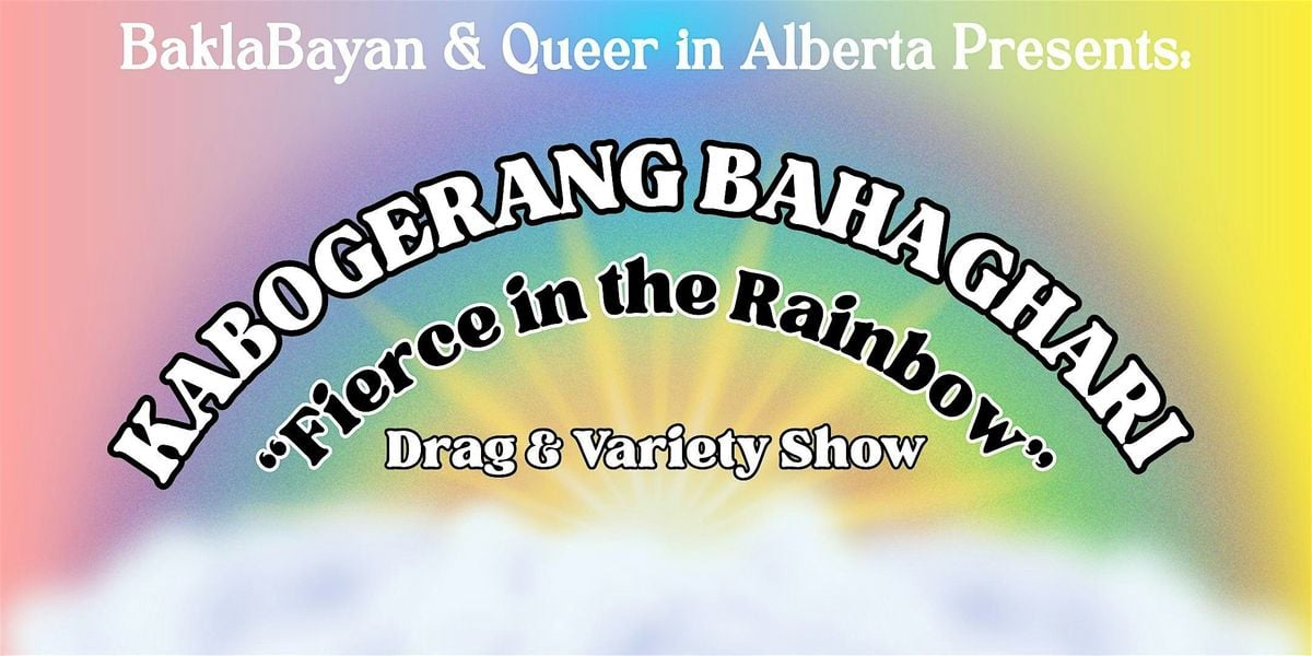 Kabogerang Bahaghari Drag & Variety Show, 5 September | Event in Calgary | AllEvents