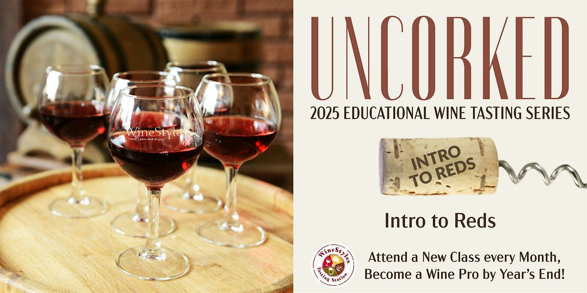 Uncorked Wine Education - Intro to Reds - Thursday, 25 September | Event in Sun Prairie | AllEvents