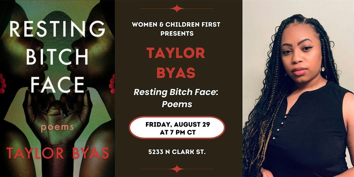 RESTING BITCH FACE by Taylor Byas, 29 August | Event in Chicago | AllEvents