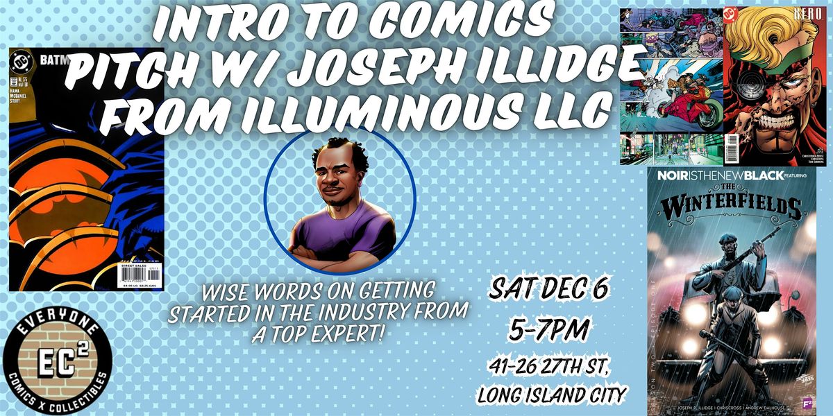 Intro to Comics Pitch w/ Joseph Illidge from IlluminousLLC, 6 December | Event in Queens | AllEvents