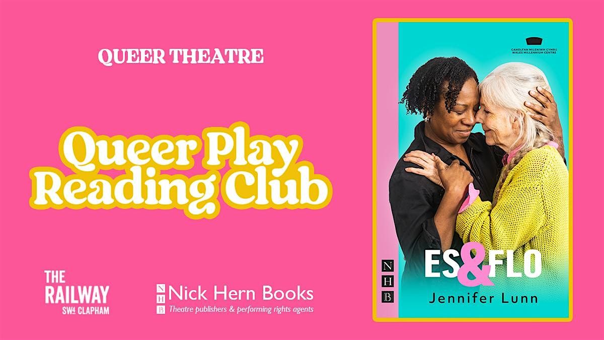 Queer Play Reading Club: Es & Flo by Jennifer Lunn, 21 October | Event in London | AllEvents