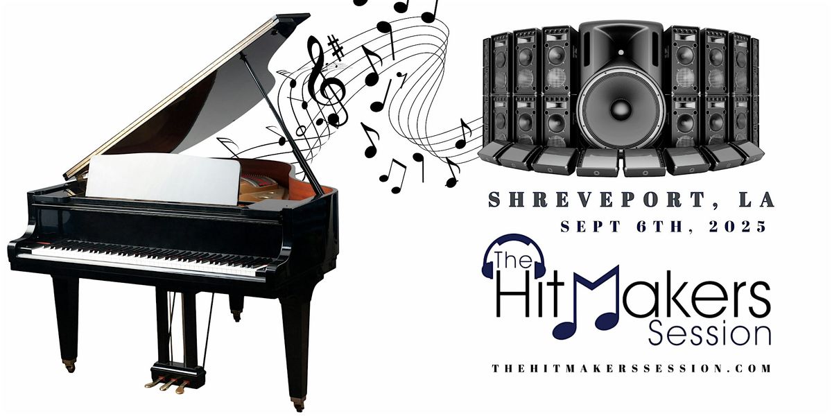 The Hit Makers Session Shreveport, LA, 6 September | Event in Shreveport | AllEvents