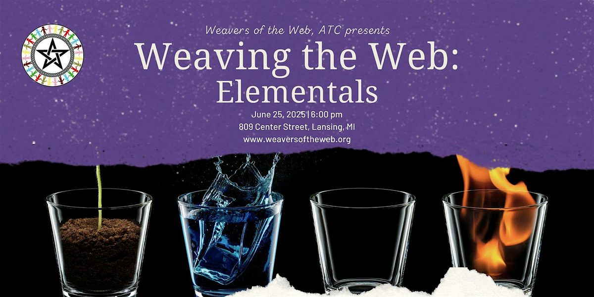 Weaving the Web: Elementals, 25 June | Event in Lansing | AllEvents