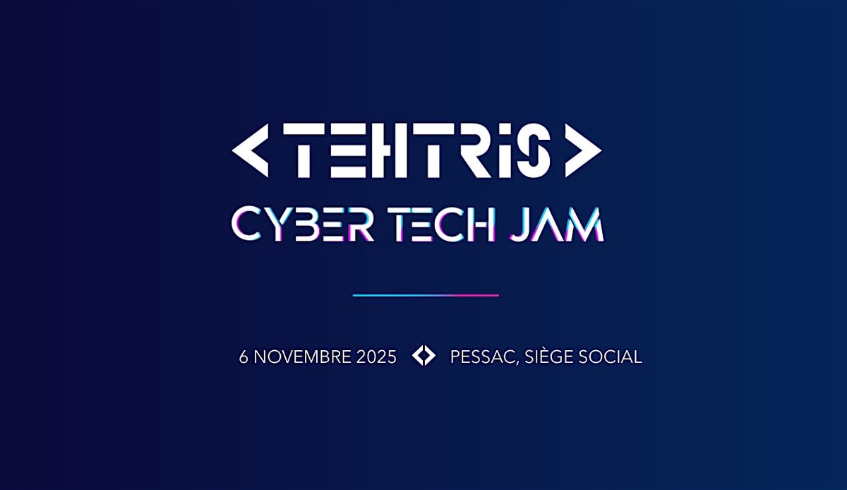 TEHTRIS CYBER TECH JAM, 6 November | Event in Pessac | AllEvents