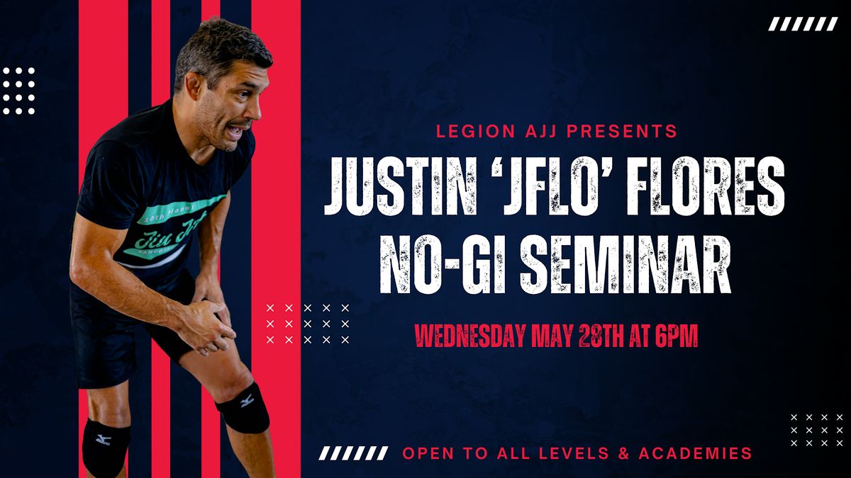 Justin Flores Seminar at Legion AJJ, 28 May | Event in San Diego | AllEvents