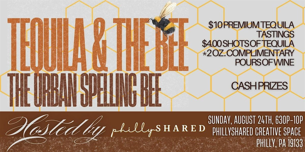 Tequila & The Bee -- The Urban Spelling Bee, 24 August | Event in Philadelphia | AllEvents