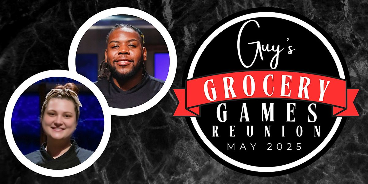 Guys Grocery Games Reunion with Chefs Arielle Brown + Michael Sibert, 25 May | Event in Greer | AllEvents