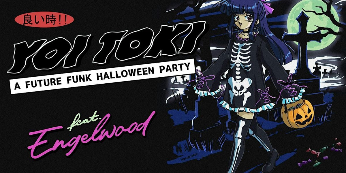 Yoi Toki: A Future Funk Halloween ft. Engelwood, 31 October | Event in Los Angeles | AllEvents