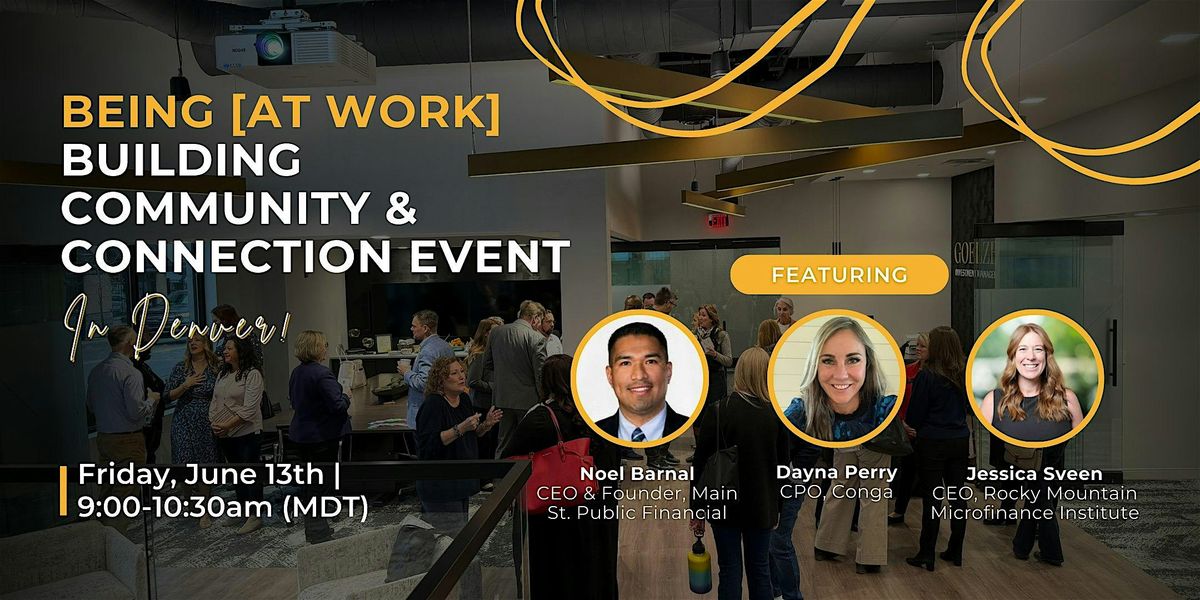 Being [at Work] Building Community & Connection:  Denver | Event in Denver | AllEvents