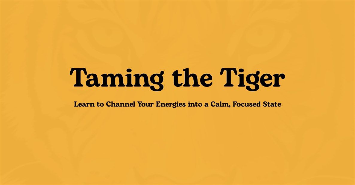 Taming the Tiger: 8-Week Mindful Meditation Course in Harborne | Event in Harborne | AllEvents