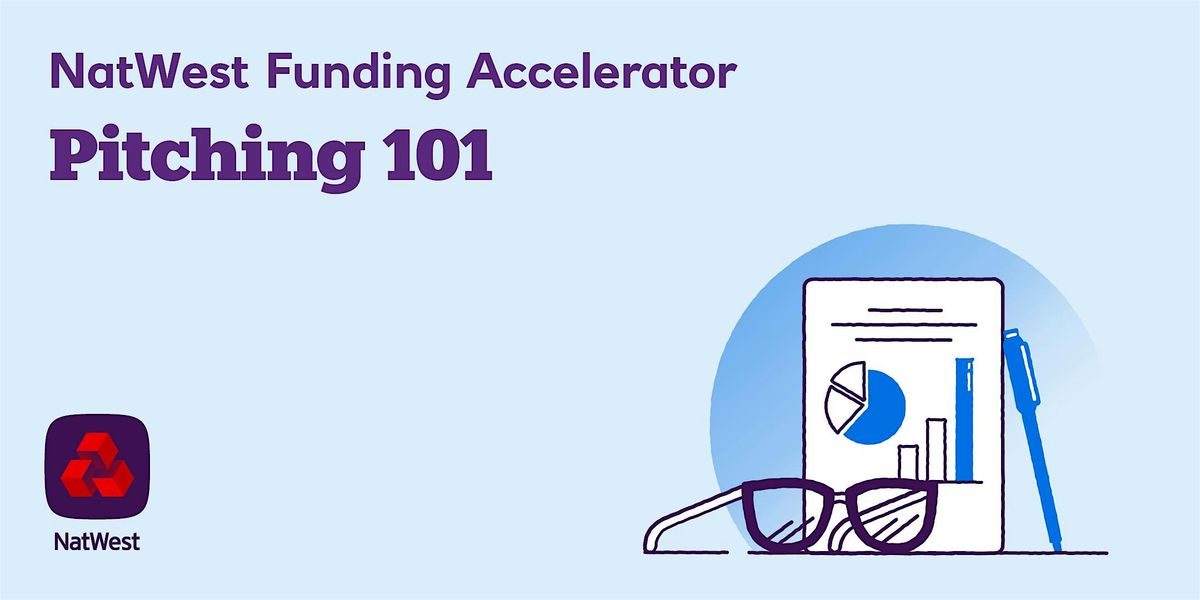 NatWest Funding Accelerator: Pitching 101, 26 November | Event in Coventry | AllEvents