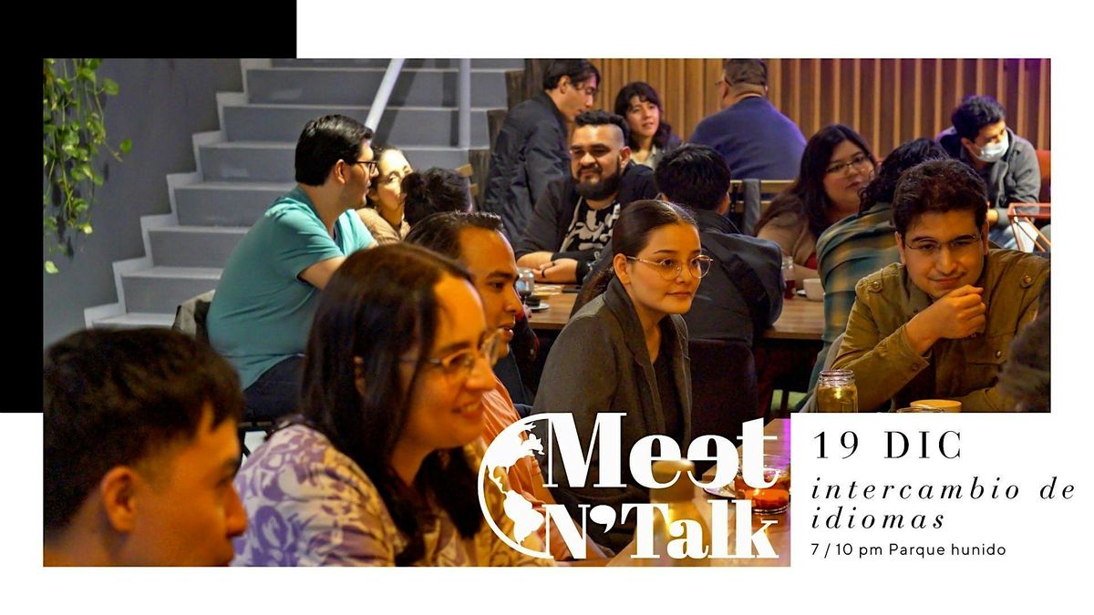 Meet & Talk – intercambio de idiomas y cultura., 19 December | Event in Ciudad de México | AllEvents