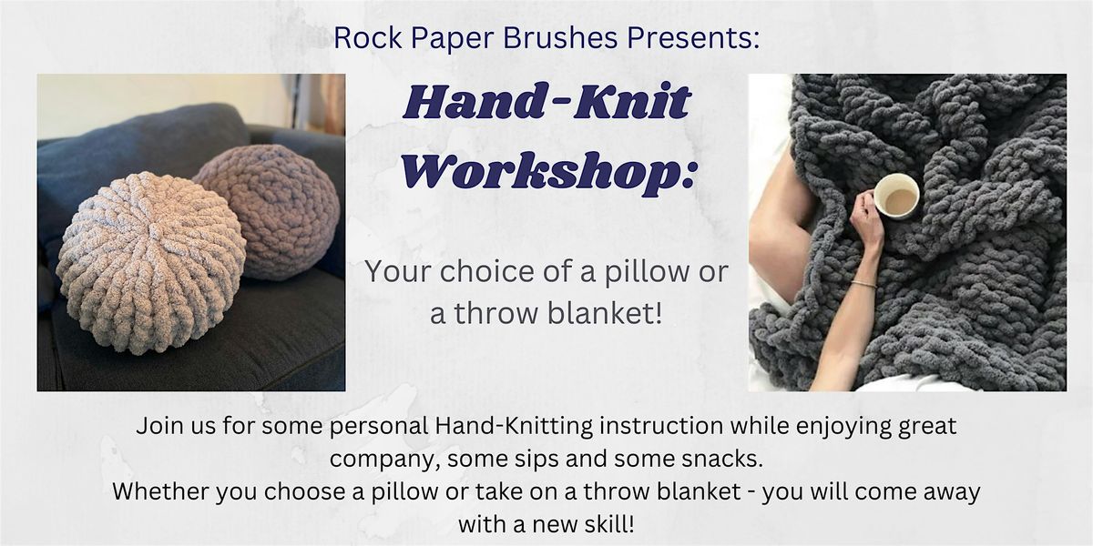 Hand-Knit Workshop - Choice of Blanket or Pillow, 28 January | Event in Calgary | AllEvents