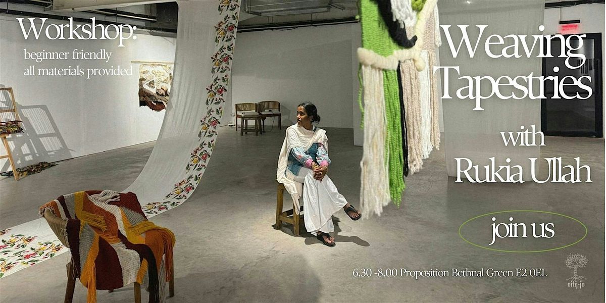 Weaving Tapestries with Rukia: A 4-Week Tapestry Workshop, 18 August | Event in London | AllEvents
