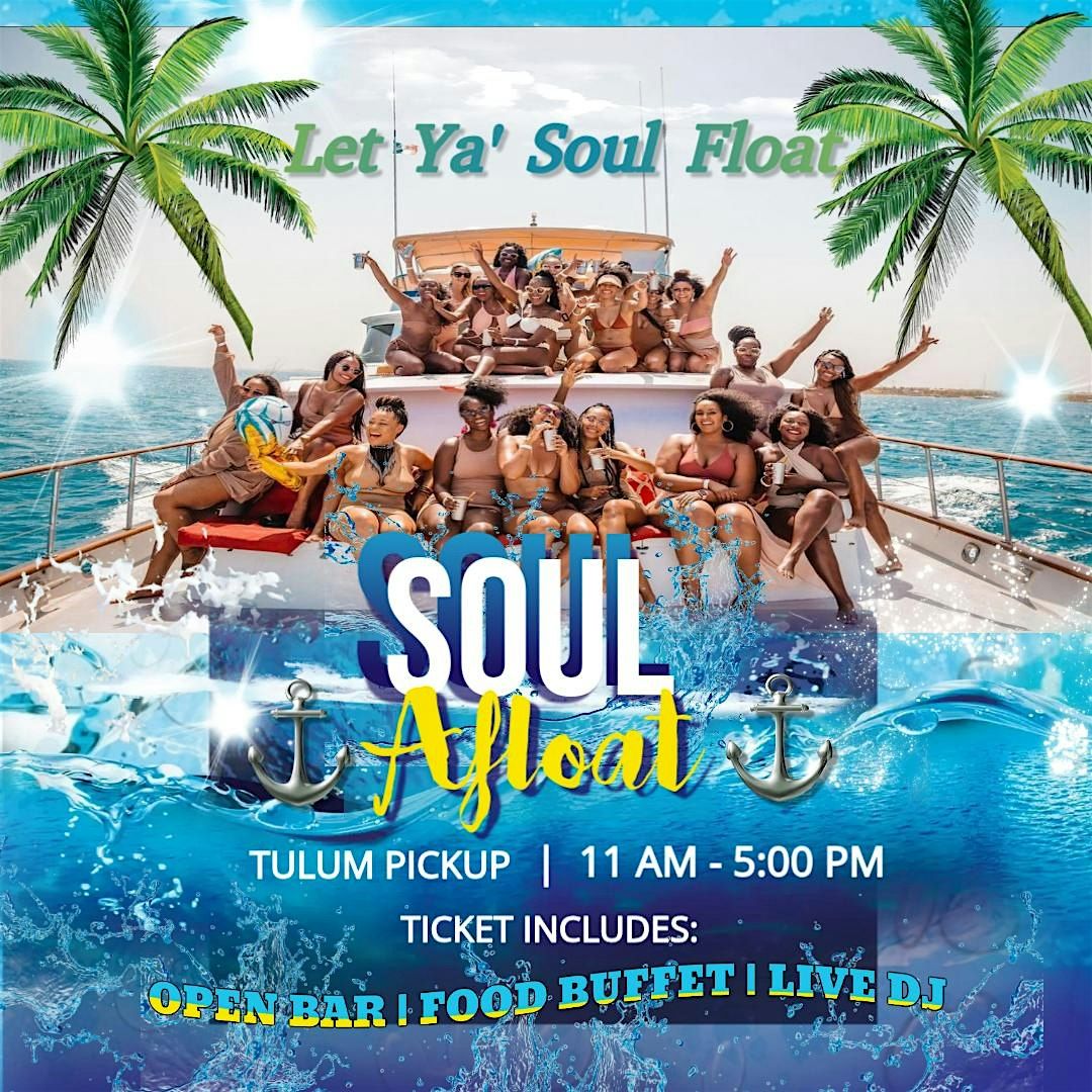 Soul Afloat Yacht  Party, 12 July | Event in Tulum | AllEvents