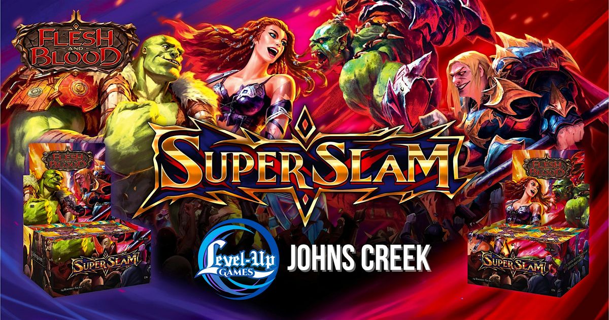 Flesh and Blood - Super Slam Pre-Release Event - JOHNS CREEK, 20 September | Event in Alpharetta | AllEvents