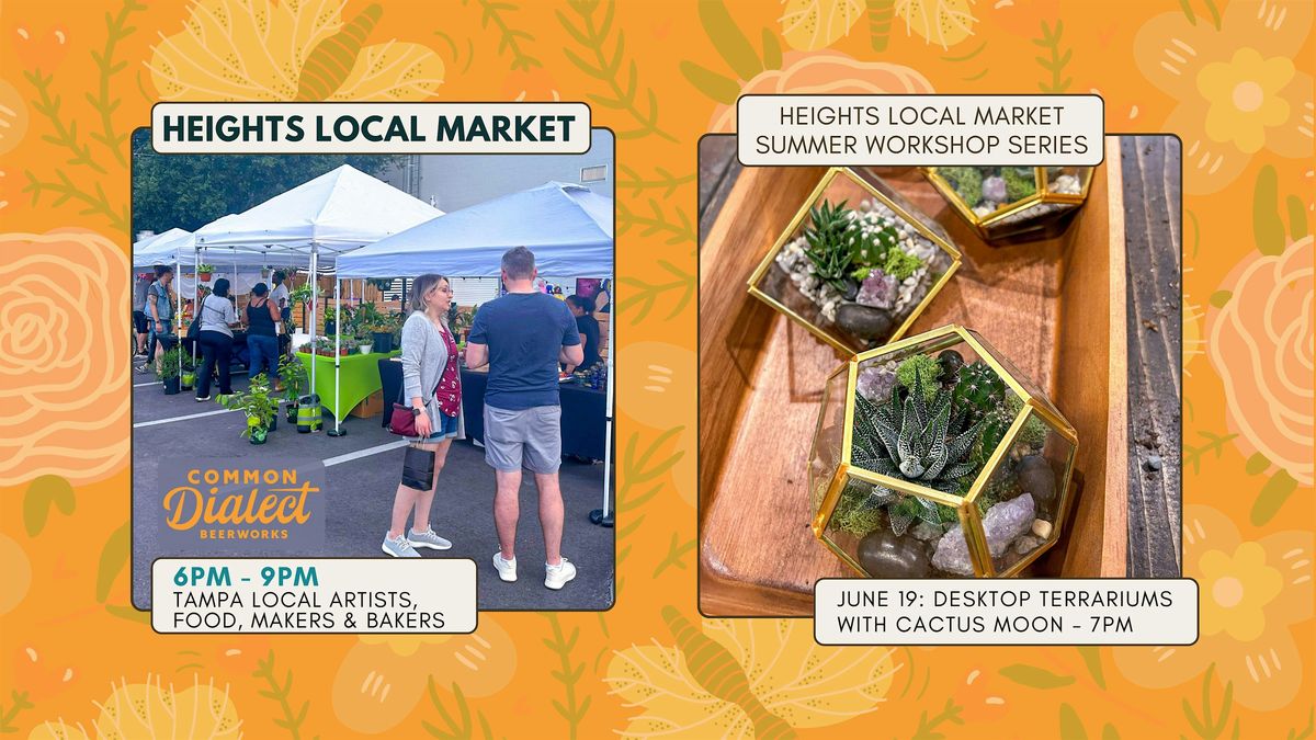 Heights Local Market & Terrarium Workshop, 19 June | Event in Tampa | AllEvents