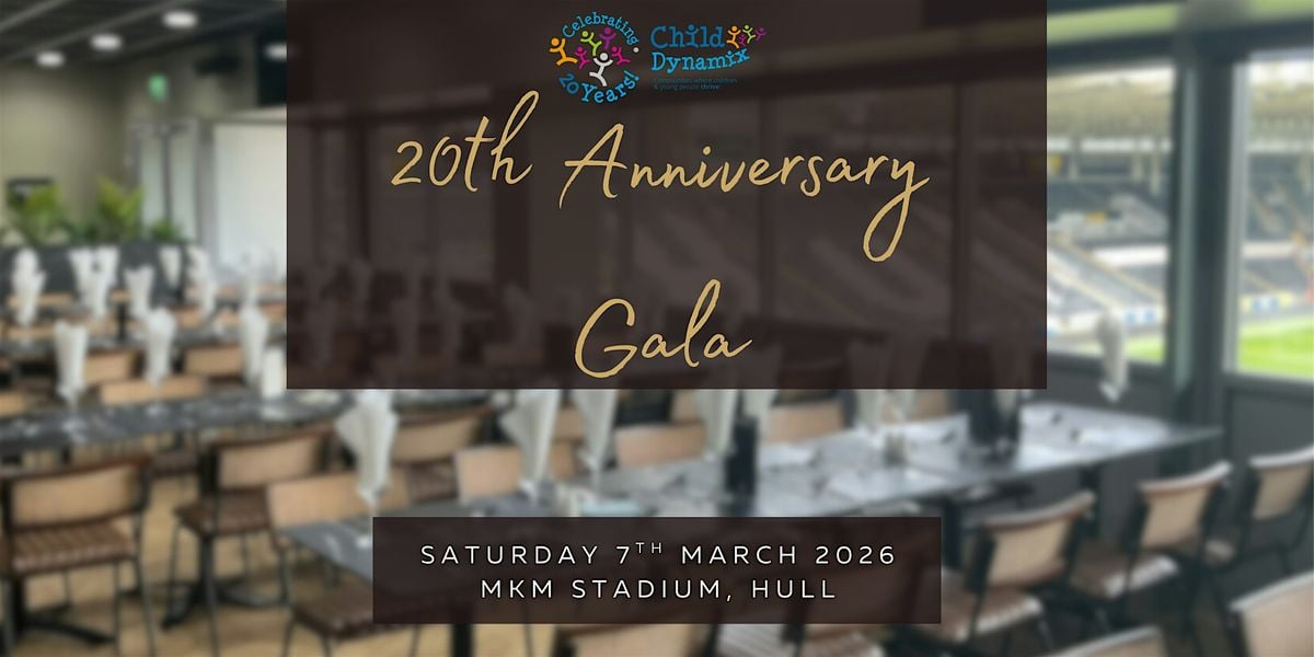 Child Dynamix 20th Anniversary Charity Gala, 7 March | Event in Kingston upon Hull | AllEvents
