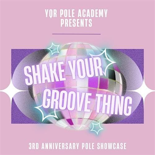 Shake Your Groove Thing Pole Showcase, 24 May | Event in Regina | AllEvents