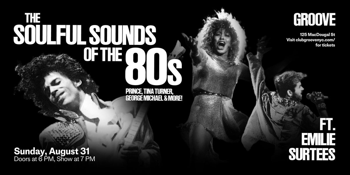 Soulful Sounds of The 80s:  Prince, Tina Turner, George Michael & More!, 31 August | Event in New York