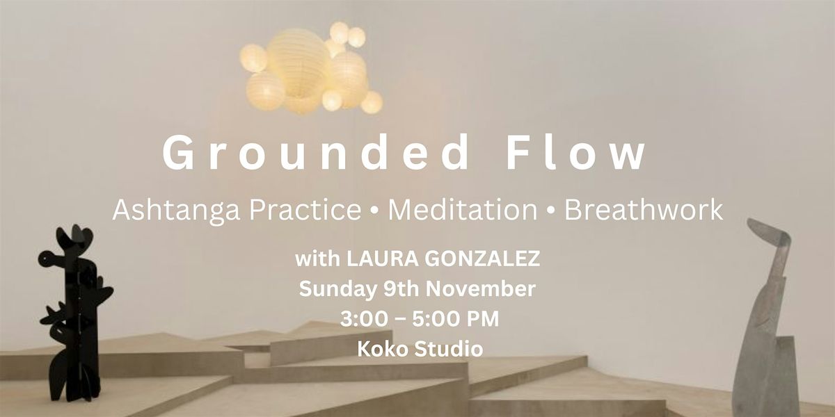 Grounded Flow: Ashtanga • Meditation • Breathwork with LAURA GONZALEZ, 9 November | Event in Glasgow | AllEvents