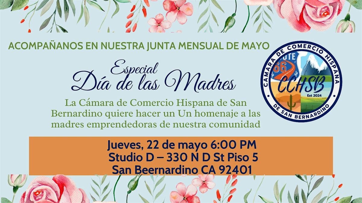 Día de las Madres, Junta Mensual Camara de Comercio Hispana San Bernardino, 22 May | Event in San Bernardino