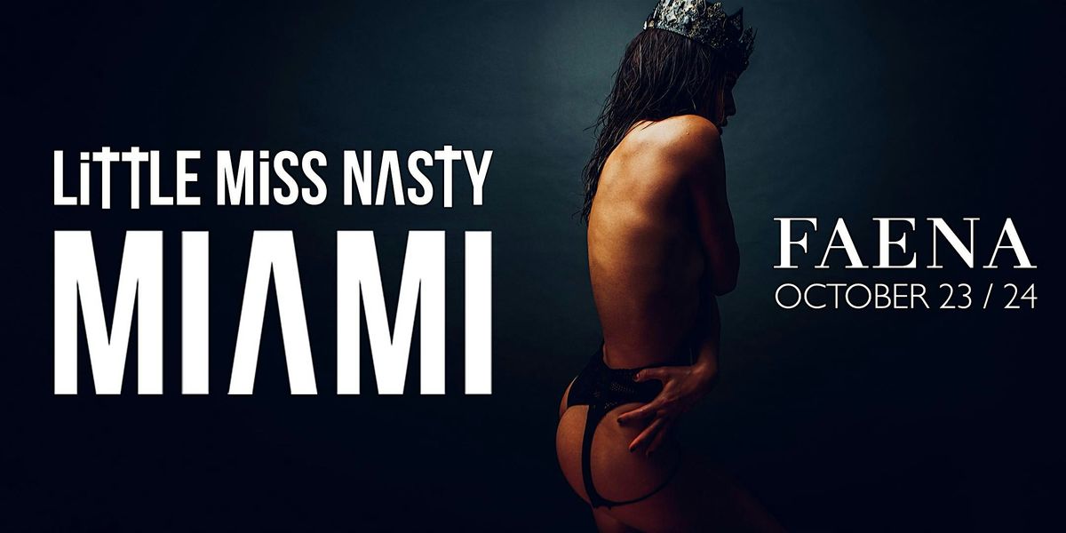 Little Miss Nasty - Miami Beach - October 23, 23 October | Event in Miami Beach | AllEvents