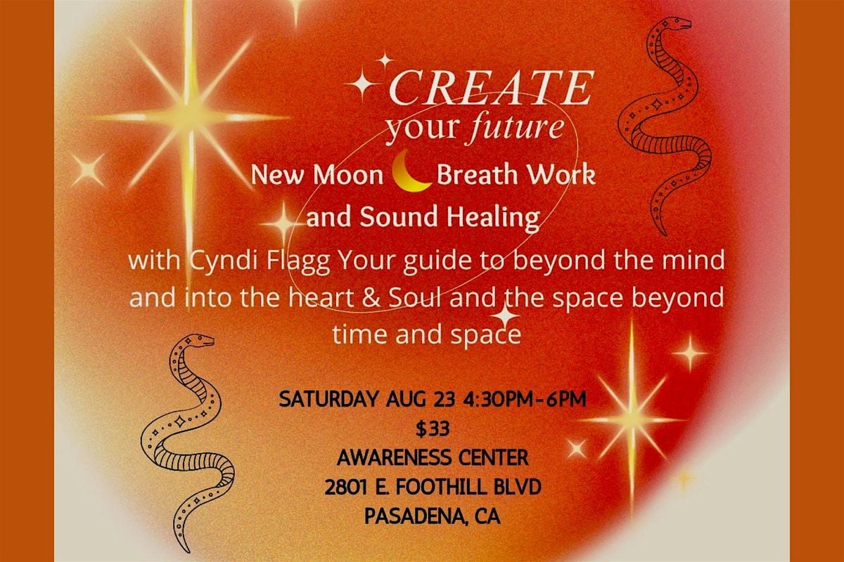 ✨ CREATE your future New Moon Breathwork and Sound Healing  ✨, 23 August | Event in Pasadena | AllEvents