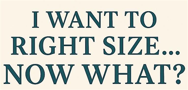 Join Our “I Want to Right Size, Now What?” Workshop, 15 November | Event in Kent | AllEvents