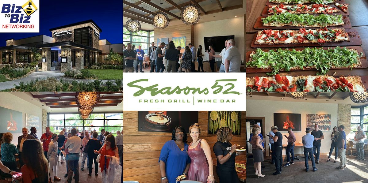 Biz To Biz  Networking at Seasons 52 Sawgrass Mills | Event in Sunrise | AllEvents