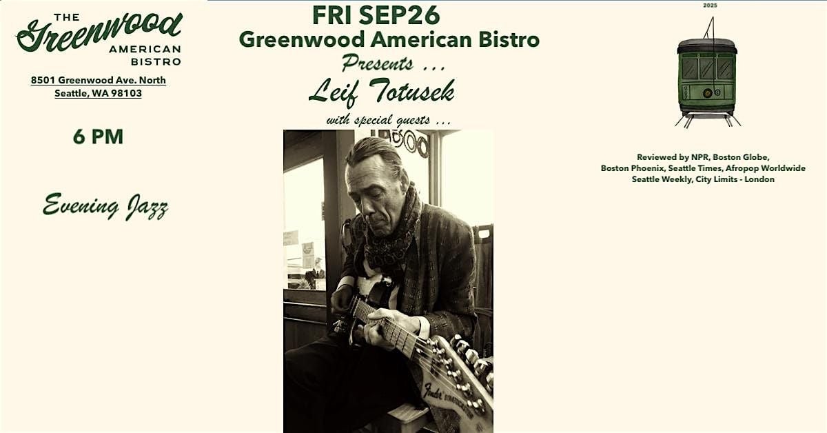 The Greenwood American Bistro Presents ... Leif Totusek with special guests, 26 September | Event in Seattle
