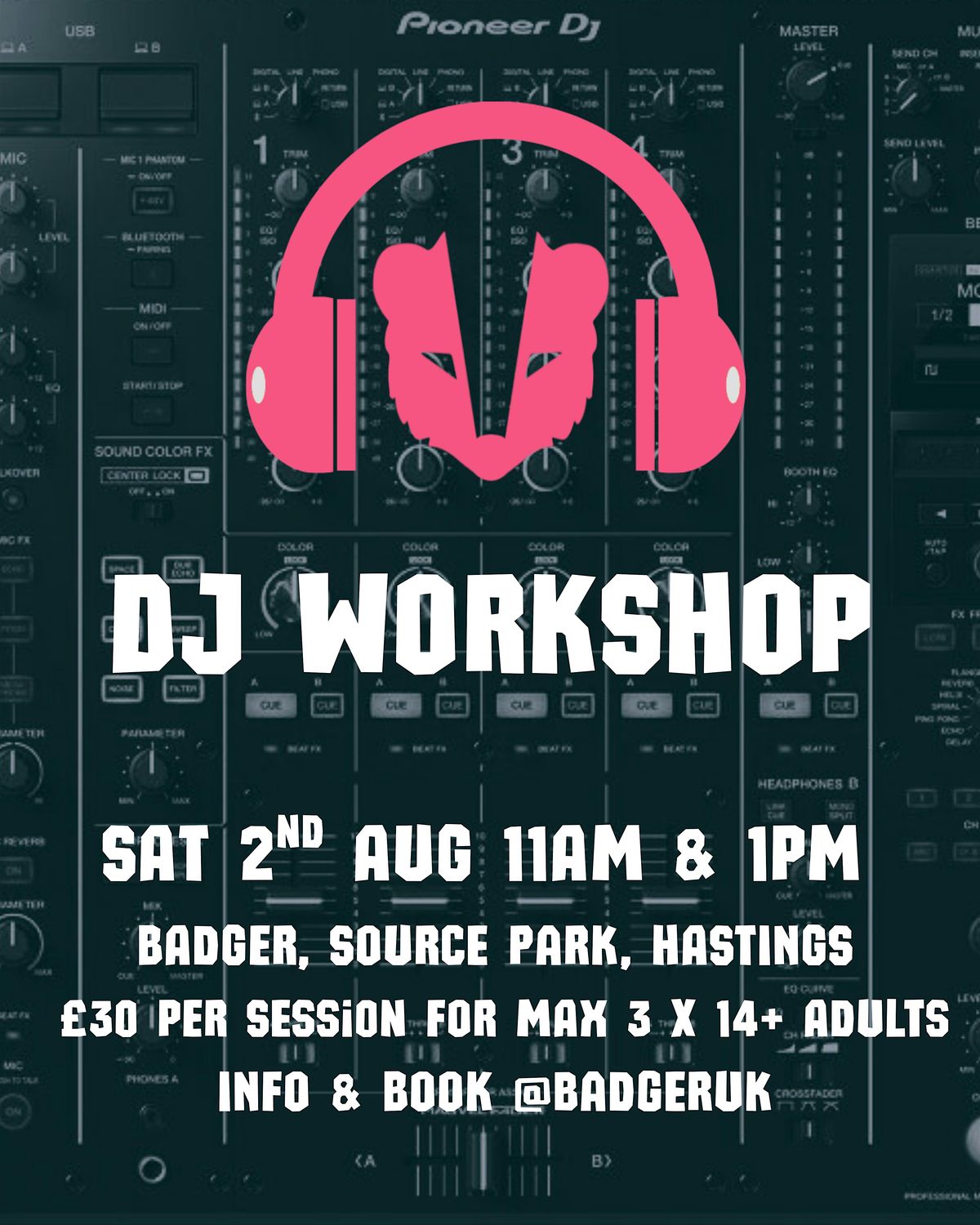 DJ WORKSHOP Beginners 14+ Adults @ BADGERUK, 2 August | Event in Hastings | AllEvents