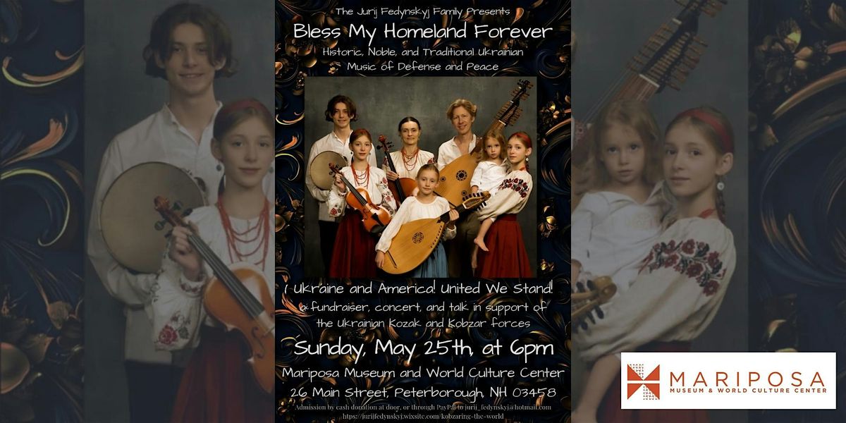 Bless My Homeland Forever: Historic, Noble, and Traditional Ukrainian Music, 25 May | Event in Peterborough