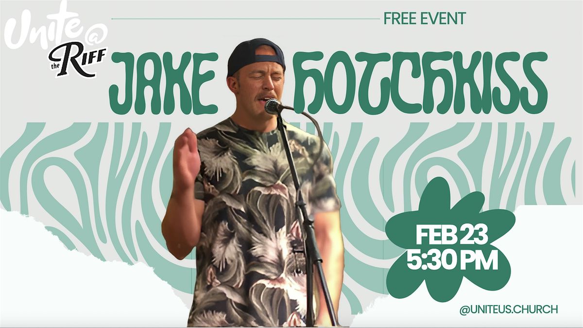 Unite@theRiff Featuring Jake Hotchkiss, The Riff, Springfield, 23 ...