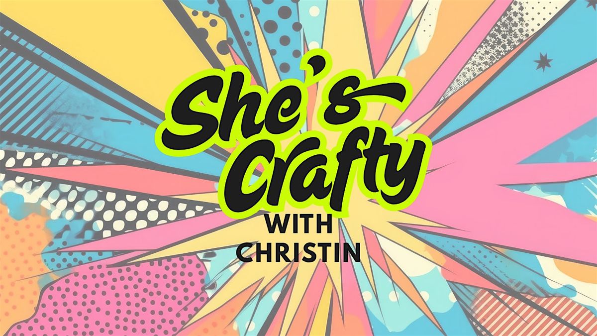 She’s Crafty with Christin, 20 June | Event in Yakima | AllEvents