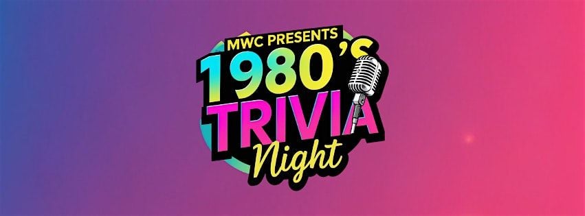 MWC Presents 1980's Trivia Night, 26 July | Event in Godfrey | AllEvents