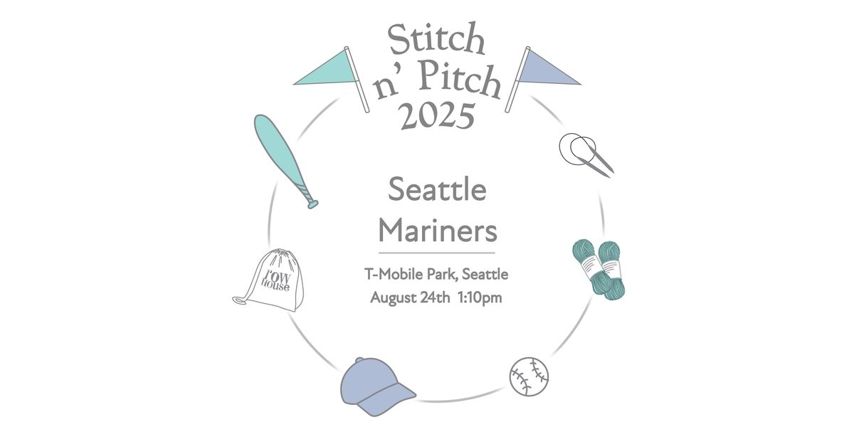 Seattle Mariners Stitch n' Pitch Day Game - August 24th, 24 August | Event in Seattle | AllEvents