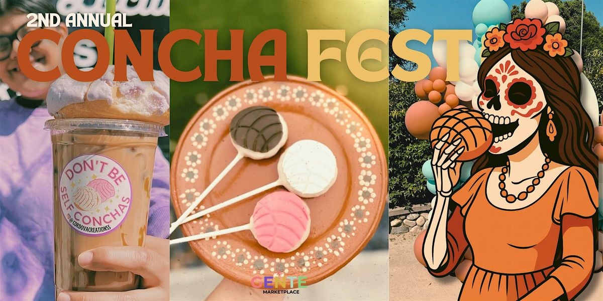 2nd Annual Concha Fest – A Celebration of Cultura & Conchas!, 18 October | Event in Santa Ana | AllEvents