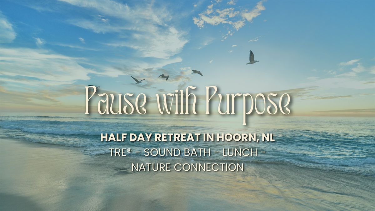Pause with Purpose: Half-Day Retreat for Calm, Clarity & Connection, 8 November | Event in Hoorn | AllEvents