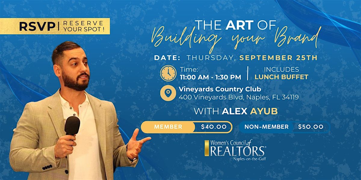 The Art of Building Your Brand with Alex Ayub | WCR Naples-on-the-Gulf, 25 September | Event in Naples | AllEvents