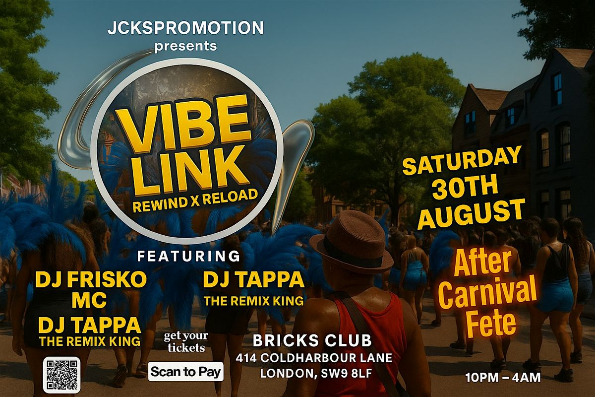Vibe Link Rewind and RELOAD, 30 August | Event in London | AllEvents