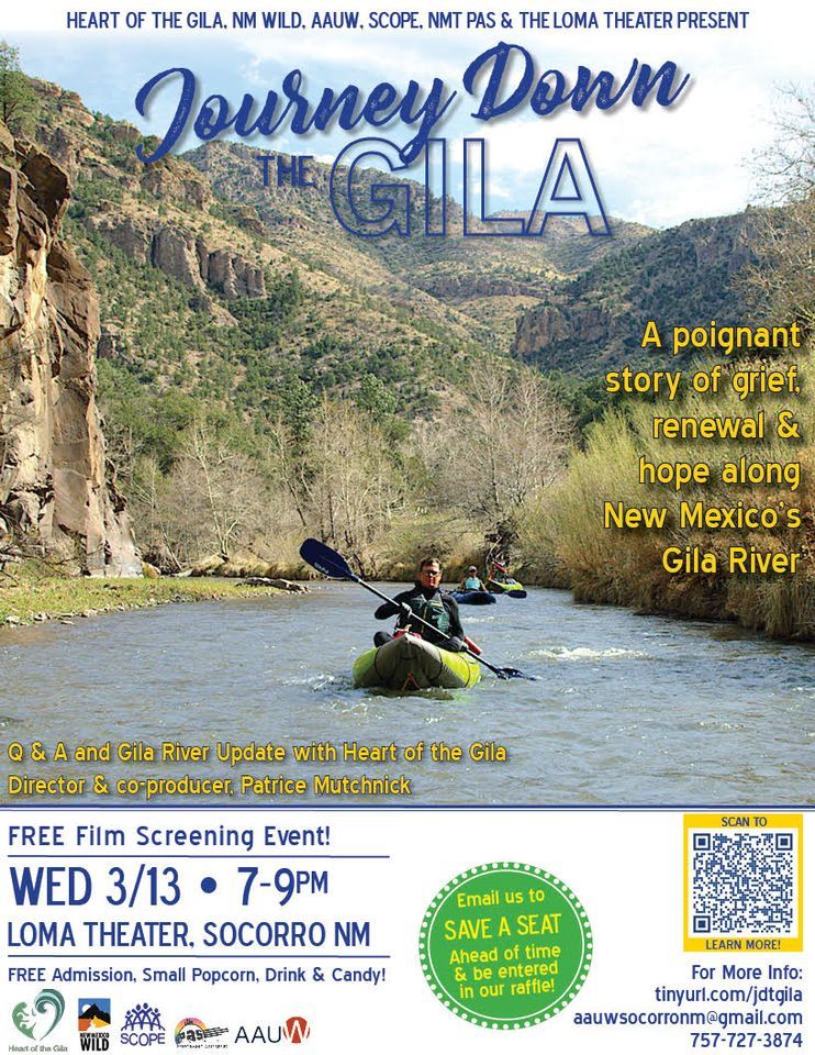 Journey Down the Gila Film Showing, Loma Theater Socorro, NM, 13 March