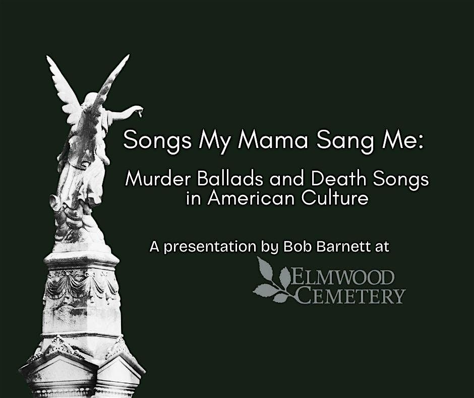 Songs My Mama Sang Me: M**der Ballads and Death Songs in American Culture, 4 October | Event in Memphis | AllEvents