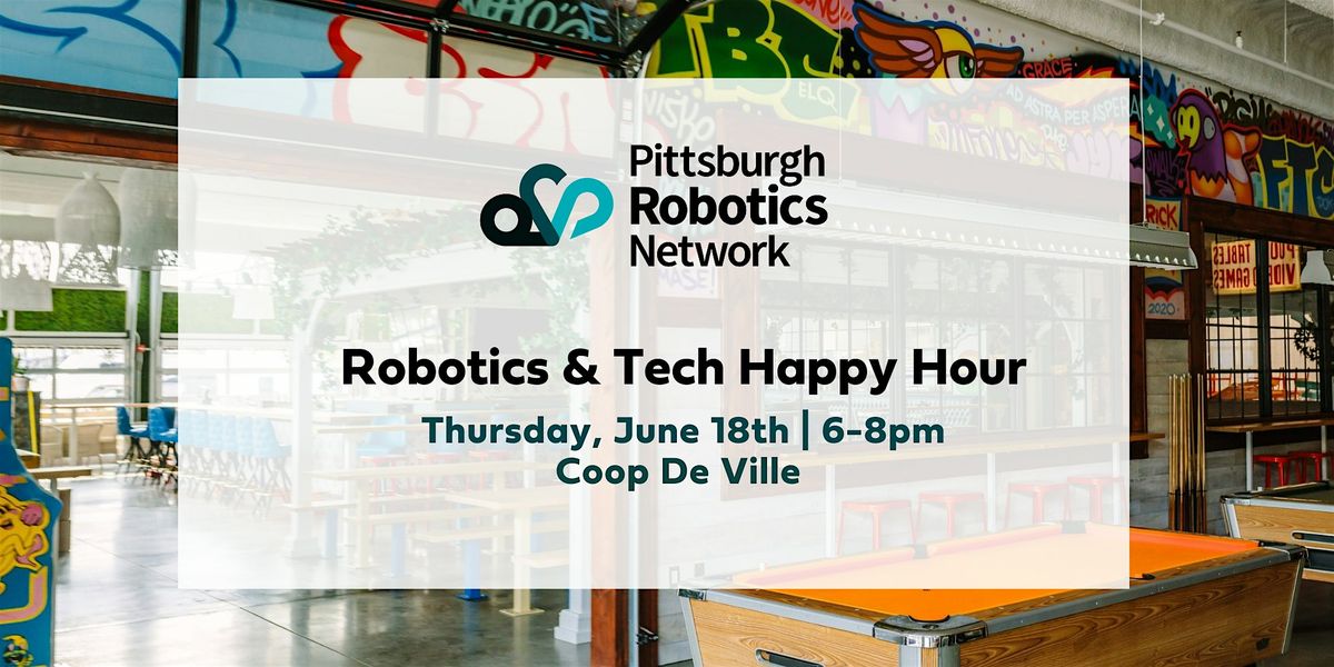 Robotics and Tech Happy Hour, 18 June | Event in Pittsburgh | AllEvents